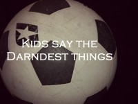 Kids Say The Darndest Things