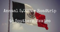 Road Trip to Southern Mexico Thumbnail